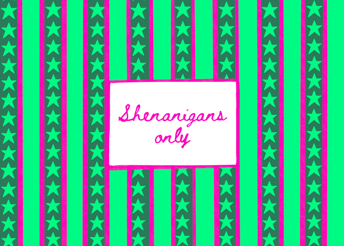 Bailey Made Art Co Shenanigans Only Art Print Art