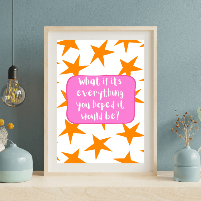 Bailey Made Art Co Stars "What if it's everything you hoped it would be? Art Print Art