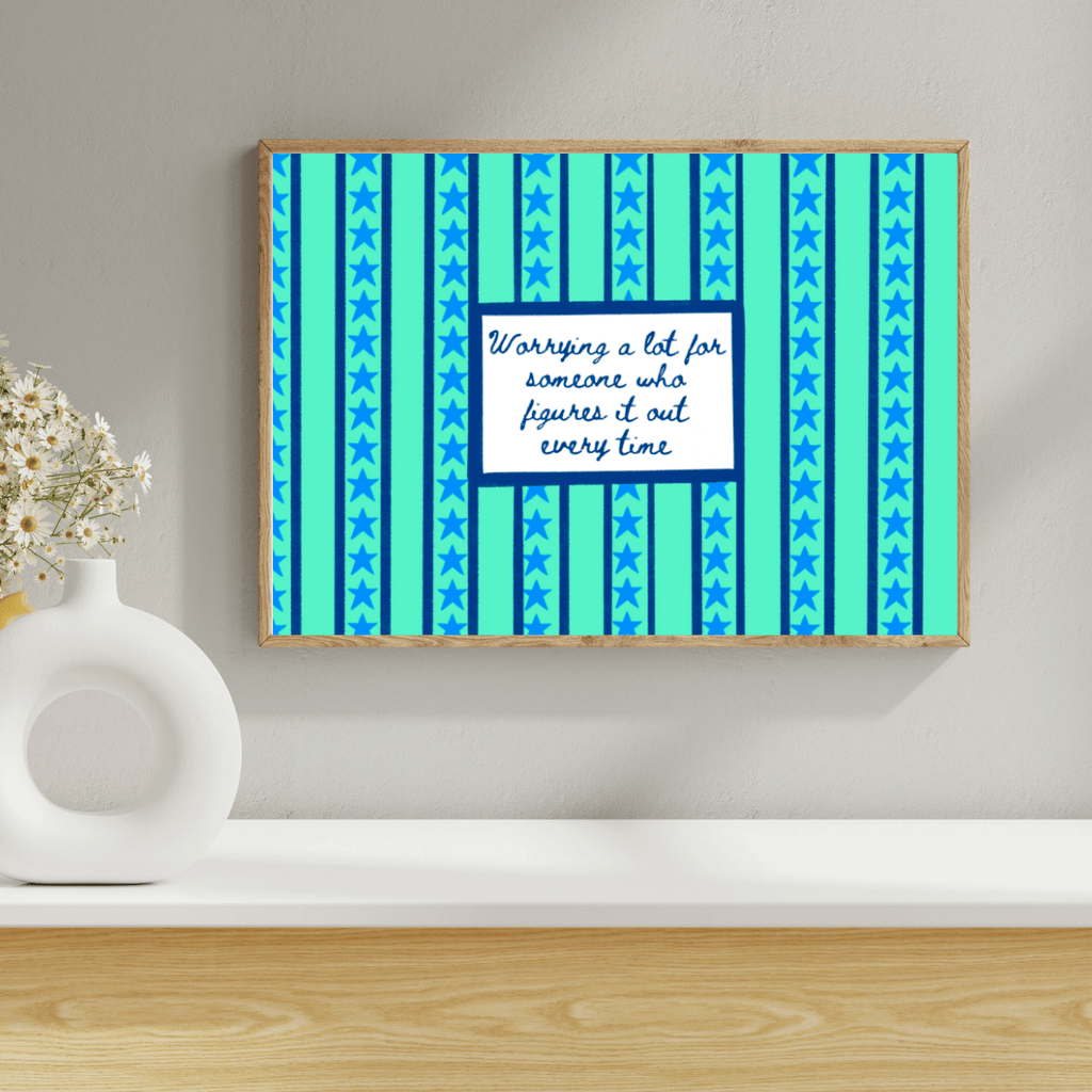 Bailey Made Art Co "Worrying A Lot" Funny Art Print Art