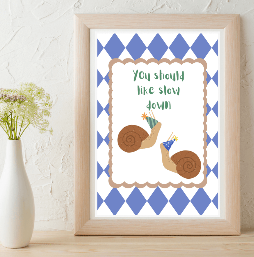 Bailey Made Art Co You Should Slow Down (Snails) Art Print Art